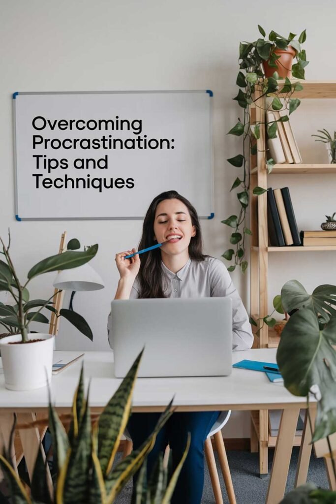 Overcoming Procrastination: Tips and Techniques