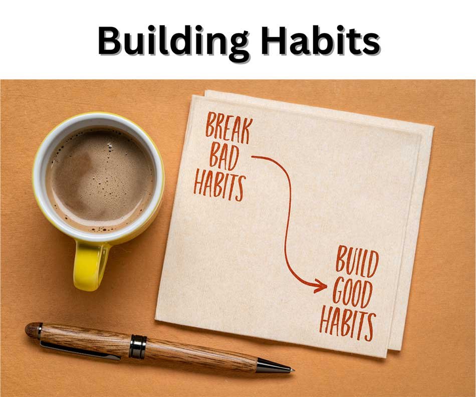 Building Habits