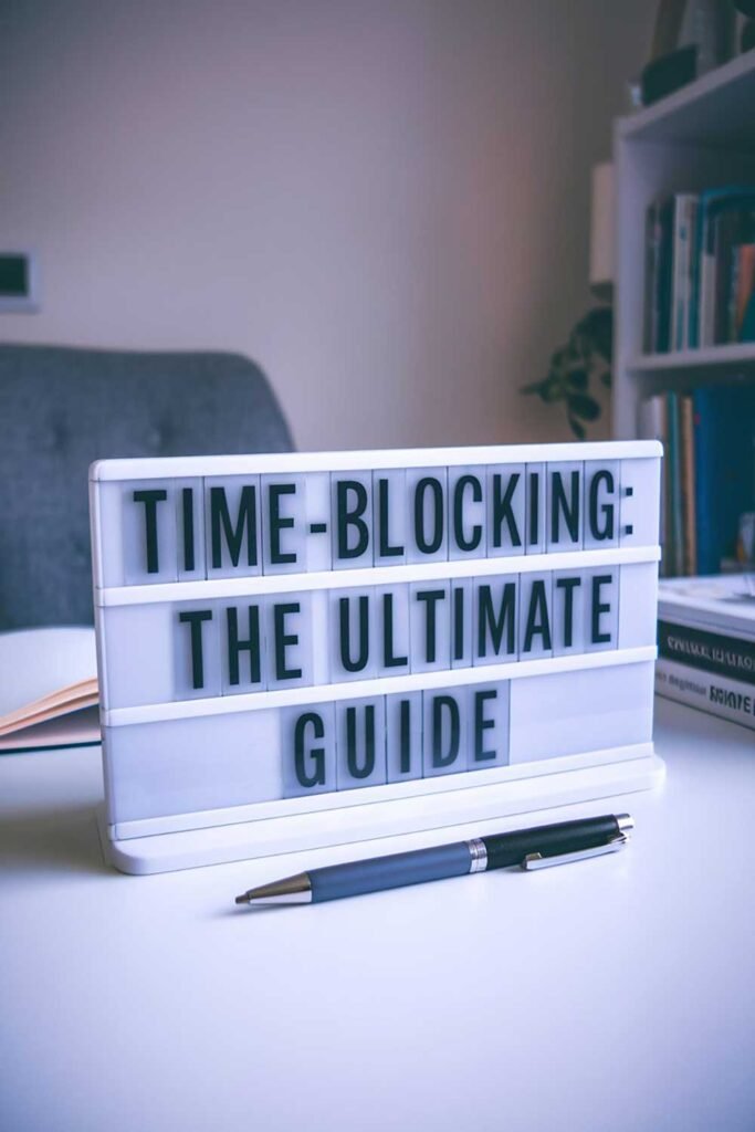 Time Blocking: The Ultimate Guide
