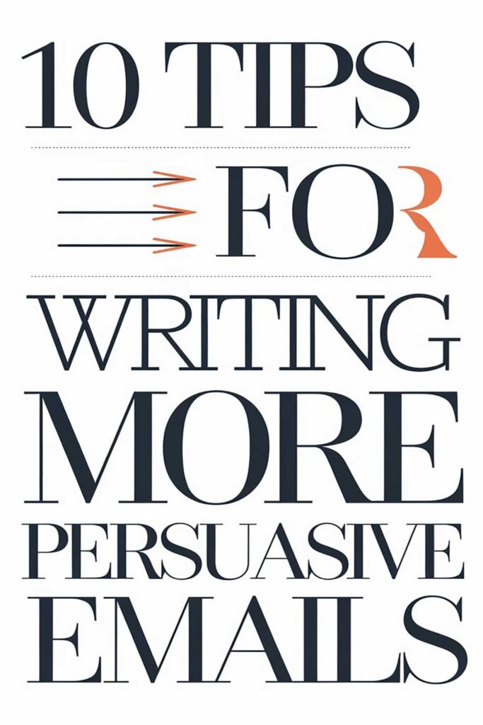 10 Tips for Writing More Persuasive Emails