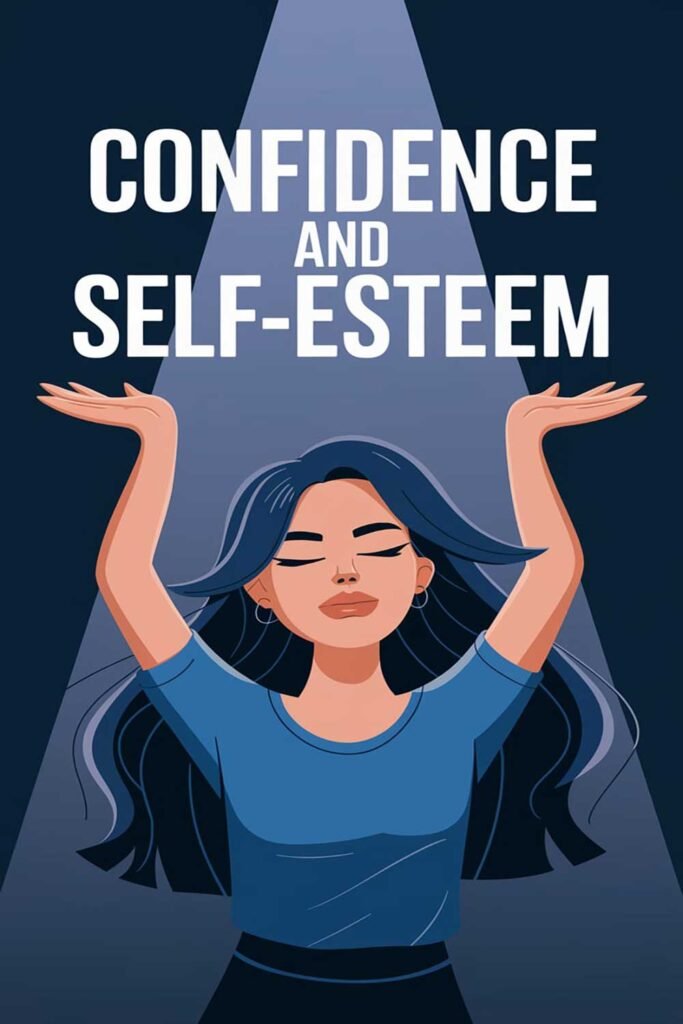 Confidence and Self-Esteem
