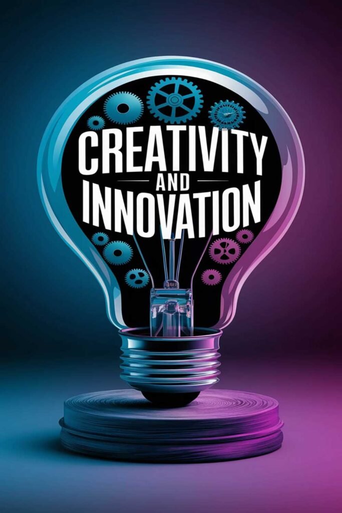 Creativity and Innovation