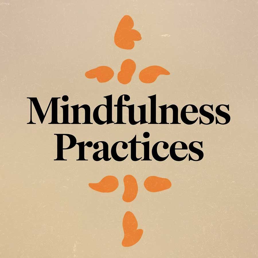 Mindfulness Practices