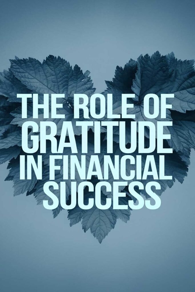 The Role of Gratitude in Financial Success