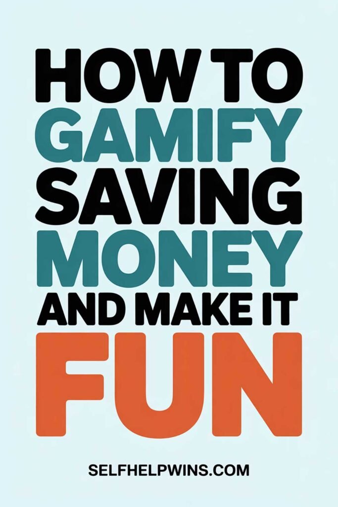 How to Gamify Saving Money and Make It Fun