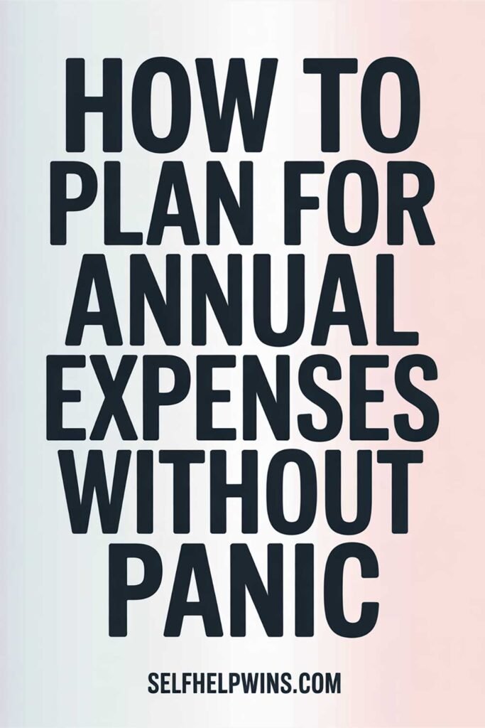 How to Plan for Annual Expenses Without Panic