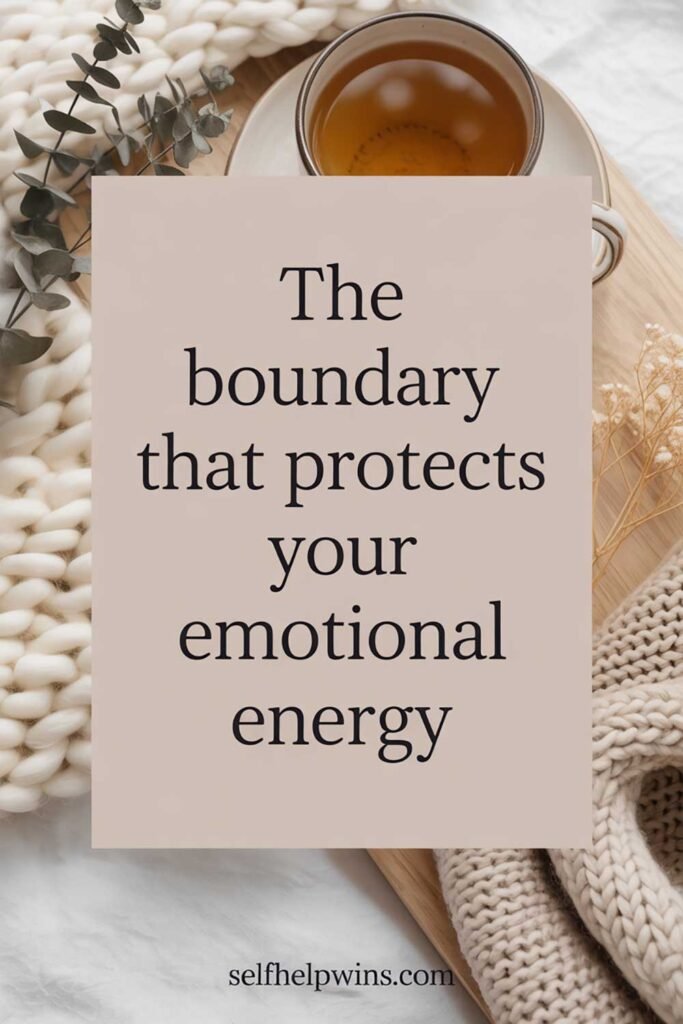 The Boundary That Protects Your Emotional Energy
