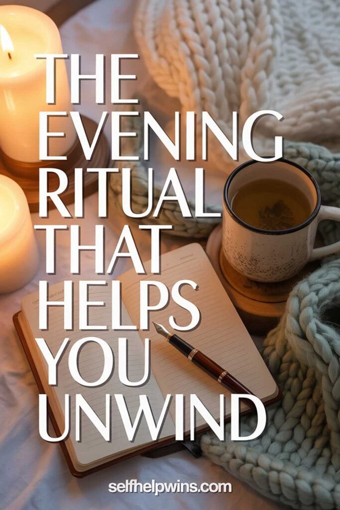The Evening Ritual That Helps You Unwind