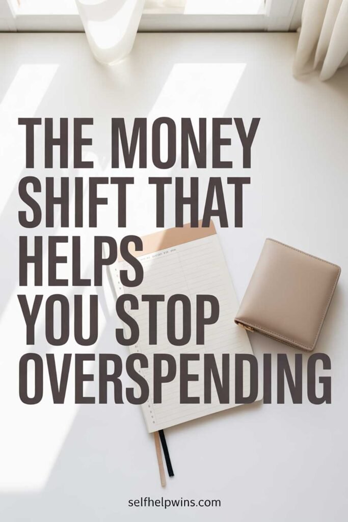 The Money Shift That Helps You Stop Overspending