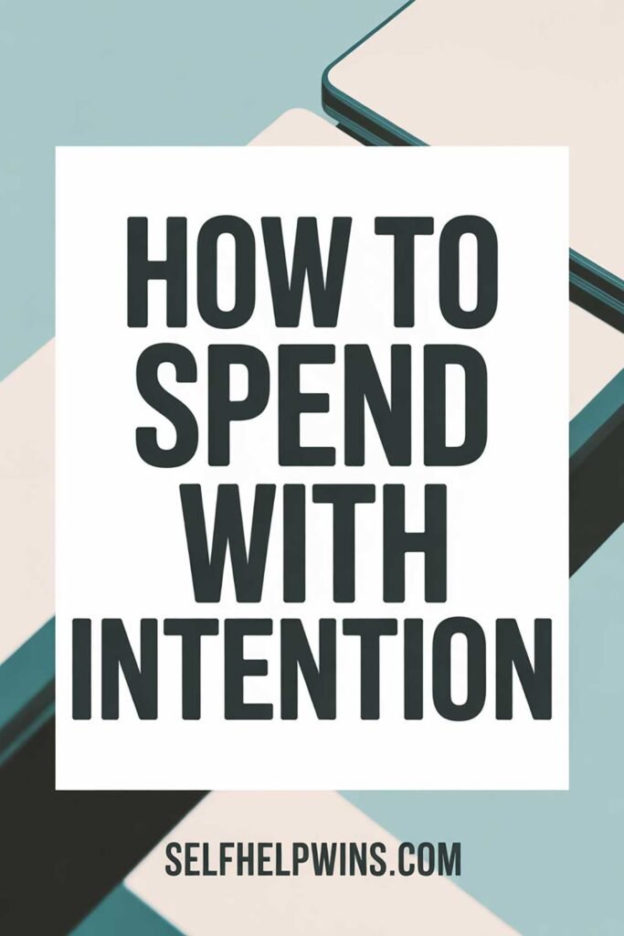 How to Spend With Intention