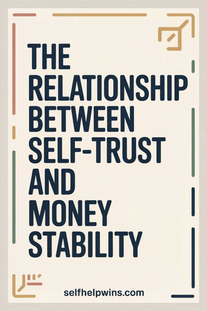 The Relationship Between Self-Trust and Money Stability