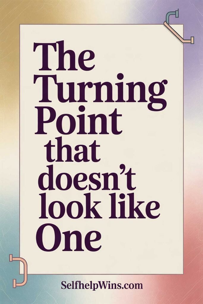 The Turning Point That Doesn’t Look Like One