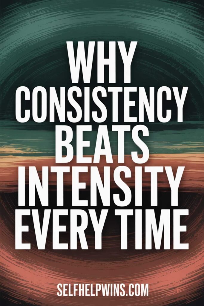 Why Consistency Beats Intensity Every Time