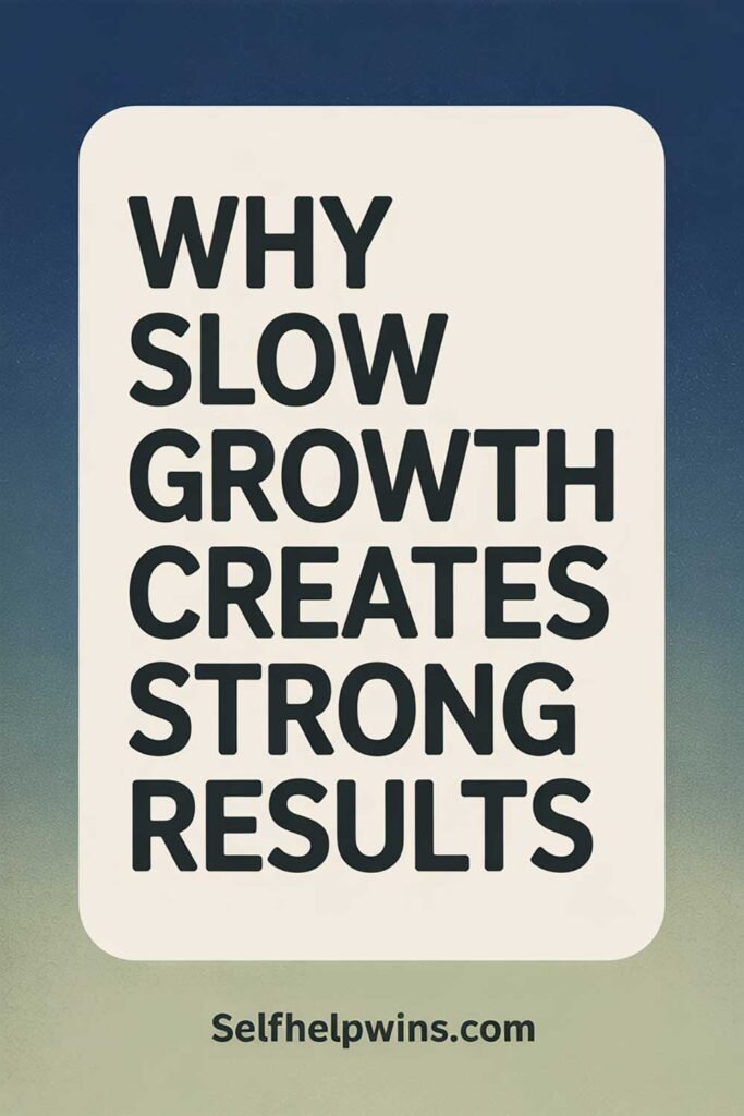 Why Slow Growth Creates Strong Results