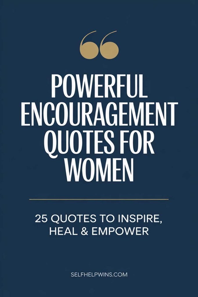 Powerful Encouragement Quotes for Women