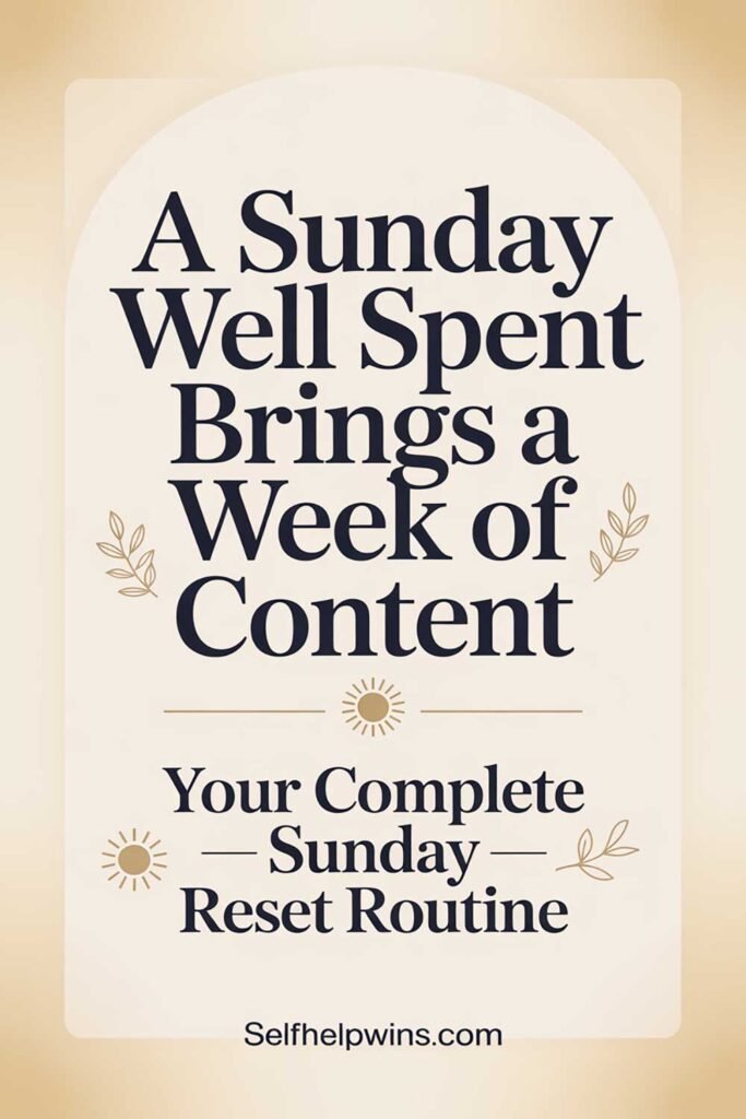 Ready for a Better Week? Start This Sunday Routine Today!